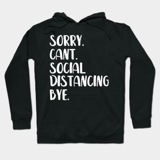 Sorry Can't Social Distancing Bye Shirt, Social Distancing Shirt, Funny Shirt, Funny Sarcastic Shirt, Introvert Shirt | Quarentine t-shirt Hoodie